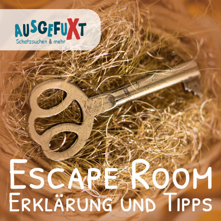 Escape Room – Erklärung und Tipps