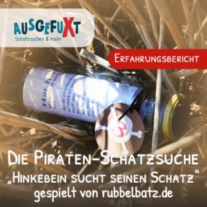 Die Piraten-Schatzsuche „Hinkebein sucht seinen Schatz“ gespielt von rubbelbatz.de