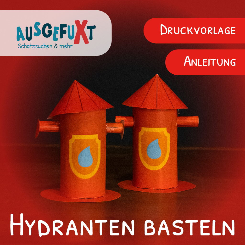 Hydranten basteln - Eine kreative Idee für Einladungen zum Feuerwehr-Kindergeburtstag