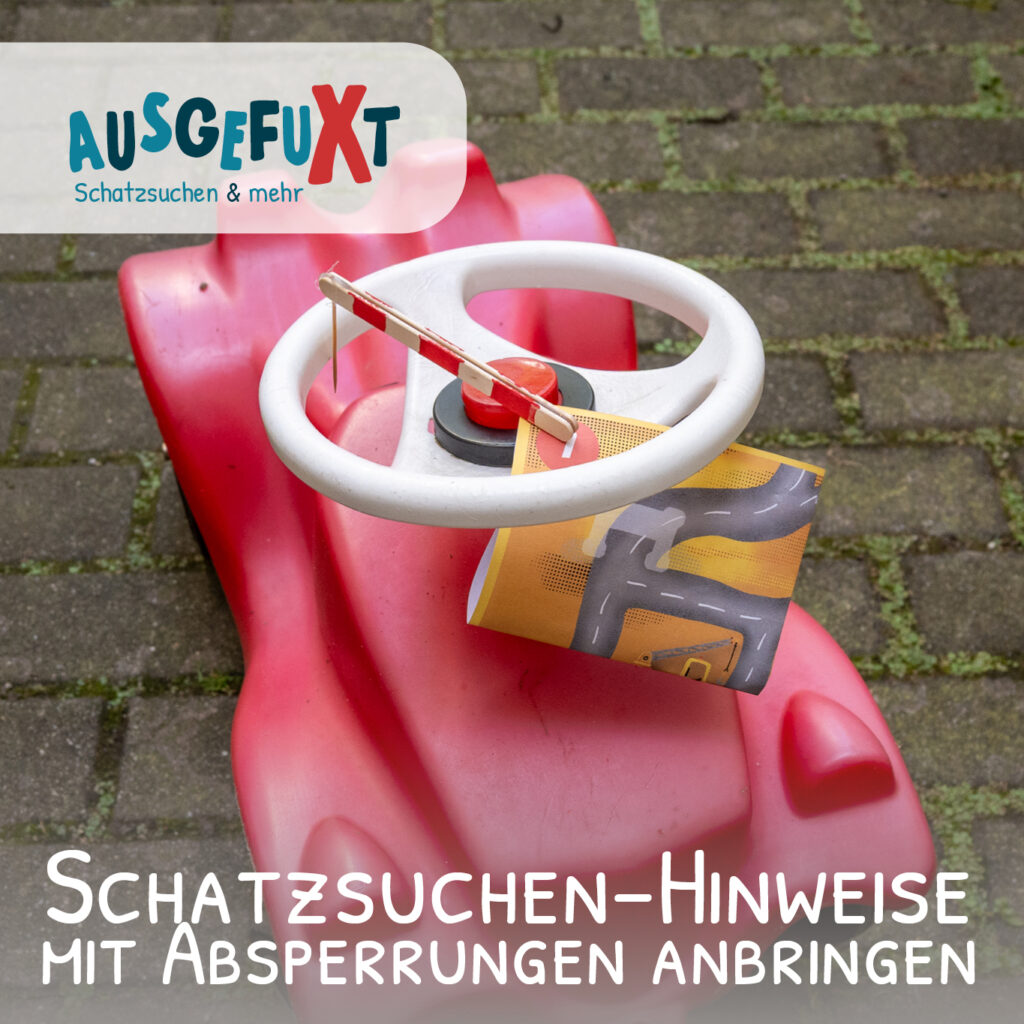 Schatzsuchen-Hinweise mit Absperrungen befestigen