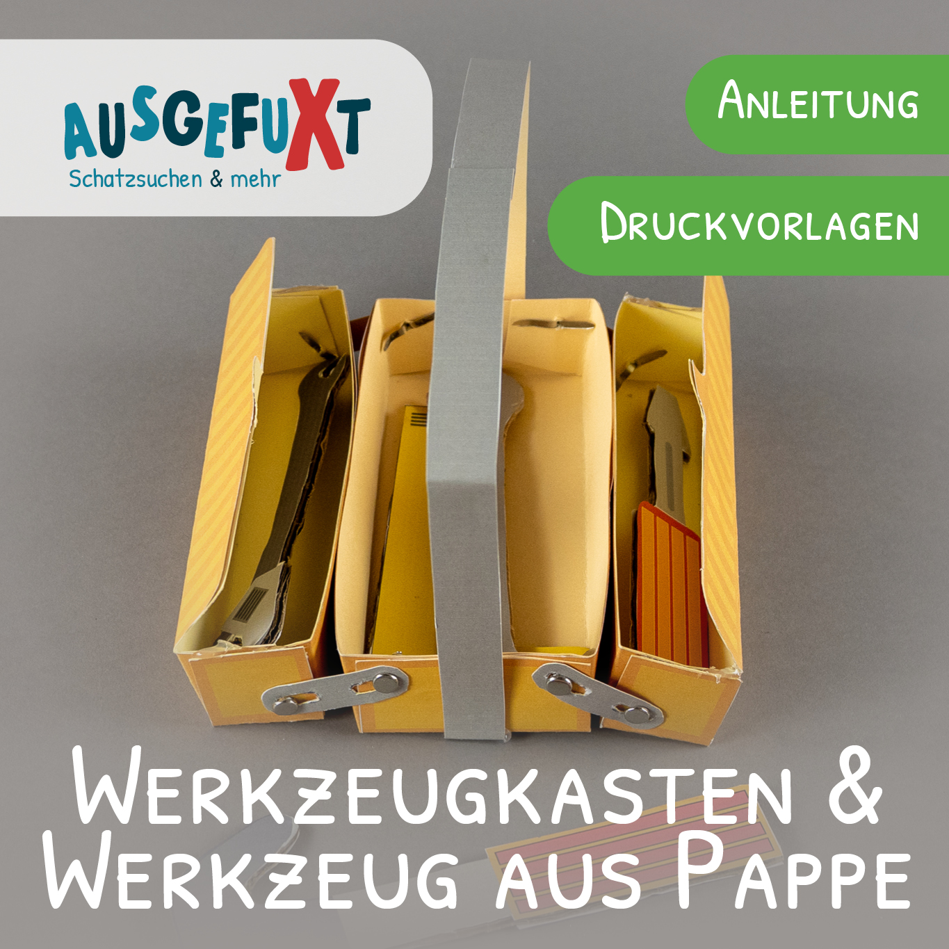 Werkzeugkasten & Werkzeug aus Pappe – Bastelidee mit kostenloser Vorlag