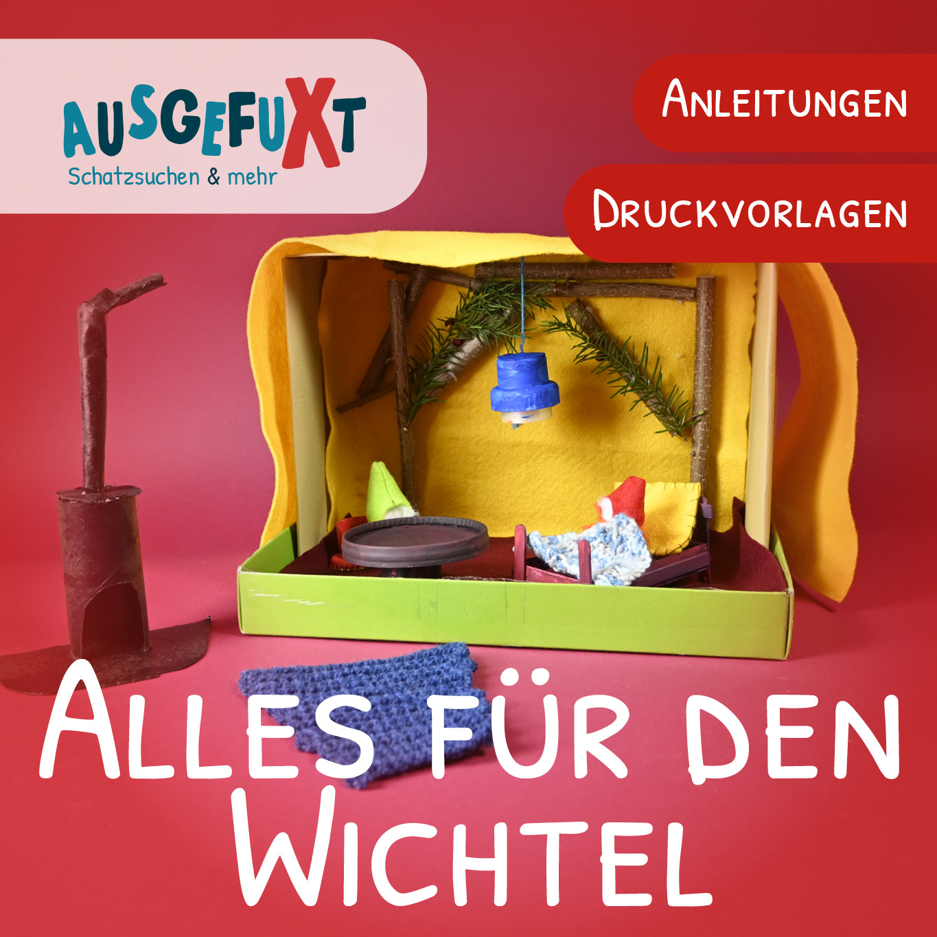 Alles für den Wichtel – Bastelideen, Vorlagen & kleine Wunder für die Wichtelzeit Alles für den Wichtel â Bastelideen, Vorlagen & kleine Wunder für die Wichtelzeit