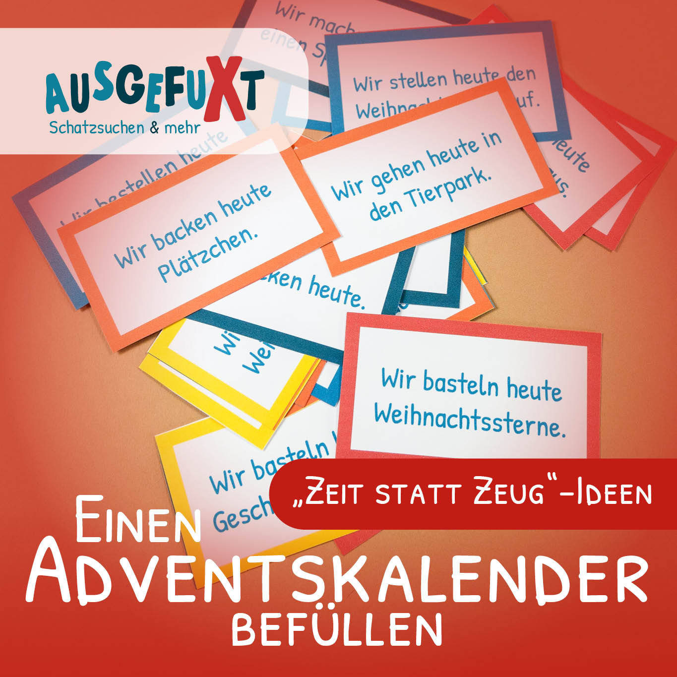 „Zeit statt Zeug“: Adventskalender-Ideen für Kinder „Zeit statt Zeug“: Adventskalender-Ideen für Kinder