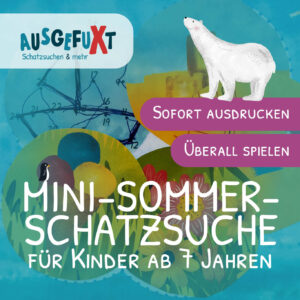 Mini-Sommer-Schatzsuche: „Piet Pinguin macht Urlaub“