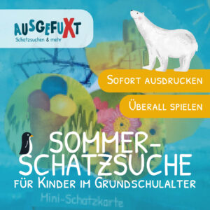 Mini-Sommer-Schatzsuche: „Piet Pinguin macht Urlaub“