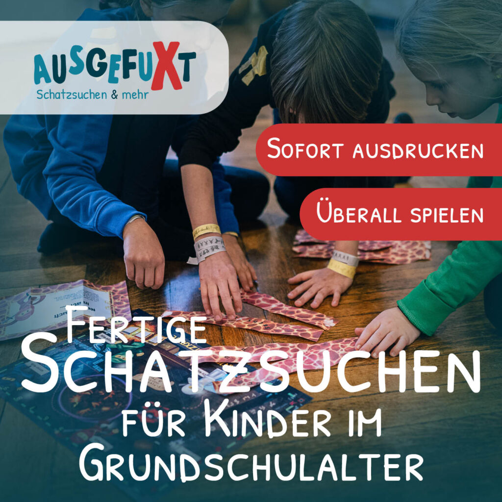 Fertige Schatzsuchen für Kinder im Grundschulalter Fertige Schatzsuchen für Kinder im Grundschulalter